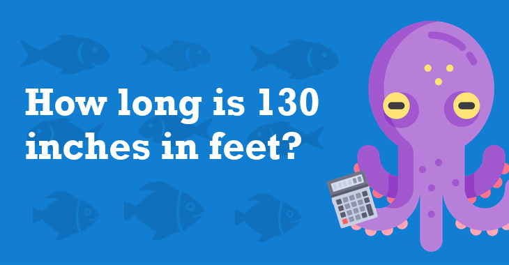 130-inches-in-feet-how-many-feet-is-130-inches