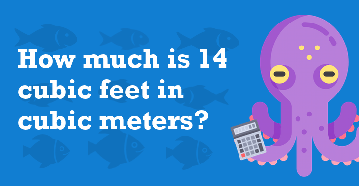 14 Cubic feet In Cubic meters How Many Cubic meters Is