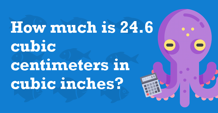 24-6-cubic-centimeters-in-cubic-inches-how-many-cubic-inches-is-24-6-cubic-centimeters