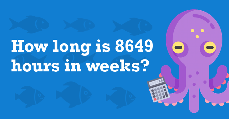 8649-hours-in-weeks-how-many-weeks-is-8649-hours